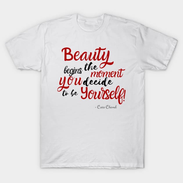 Beauty Begins T-Shirt by AtlanticMystic